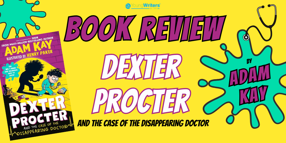 Book Review: Dexter Procter and the Case of the Disappearing Doctor by Adam Kay